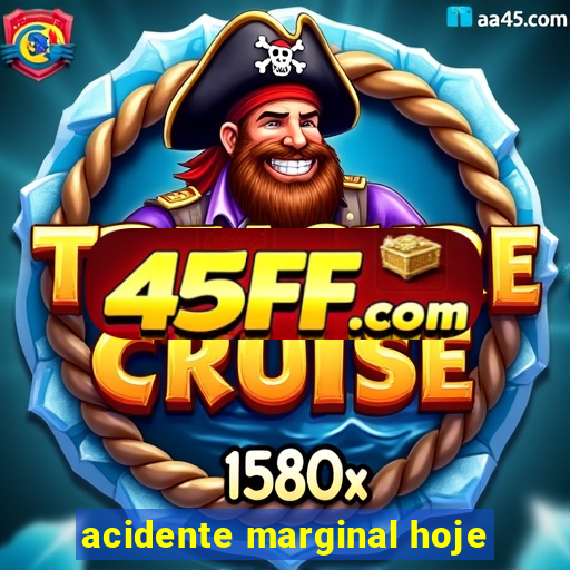 acidente marginal hoje
